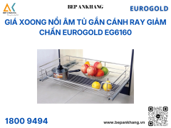 Giá xoong nồi âm tủ gắn cánh ray giảm chấn EuroGold EG6160